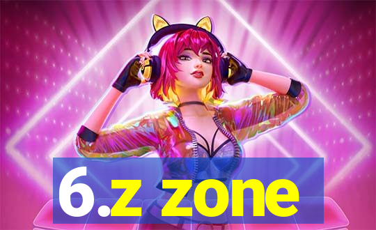 6.z zone